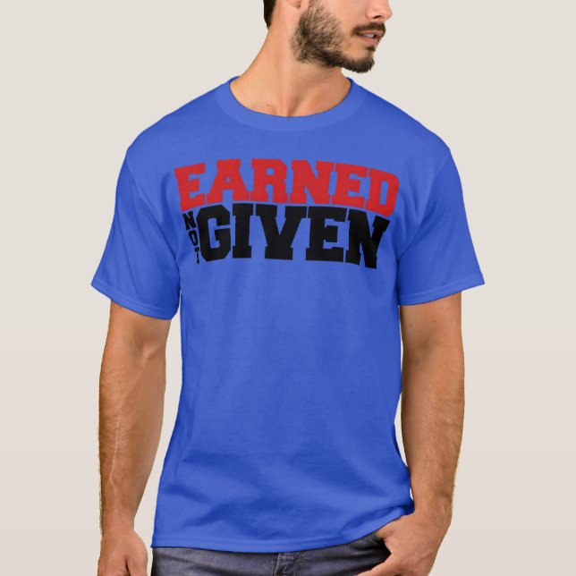 Earned Not Given pojke T Shirt (Framsida)