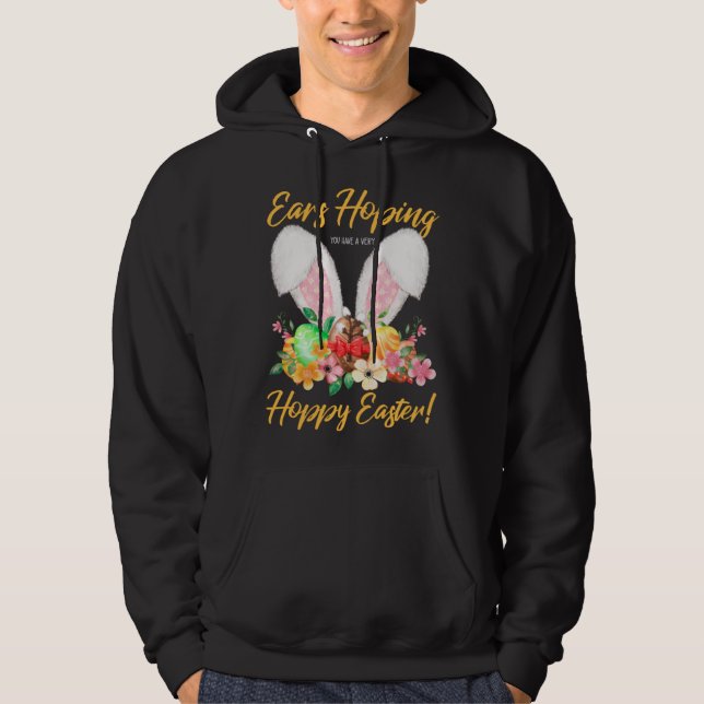 Ears Hopping You Have A Very Hoppy Easter Bunny Ea Hoodie (Framsida)
