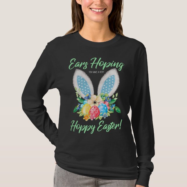 Ears Hopping You Have A Very Hoppy Easter Bunny Ea T Shirt (Framsida)