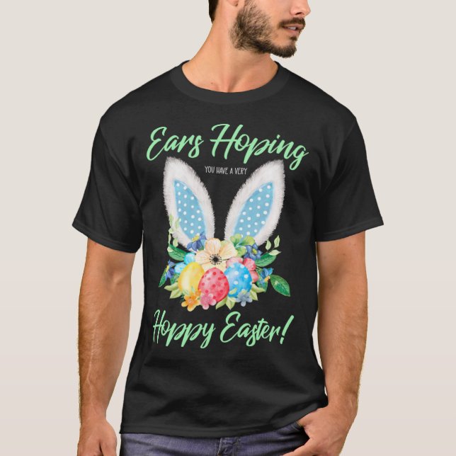 Ears Hopping You Have A Very Hoppy Easter Bunny Ea T Shirt (Framsida)