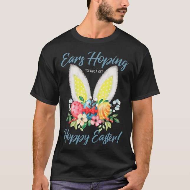Ears Hopping You Have A Very Hoppy Easter Bunny Ea T Shirt (Framsida)