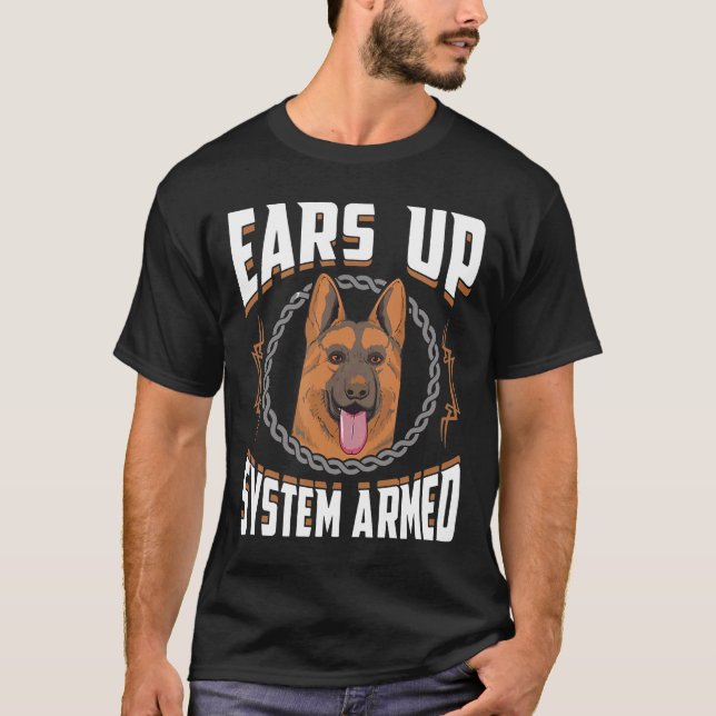 Ears Up System Armed   German Shepherd  T Shirt (Framsida)