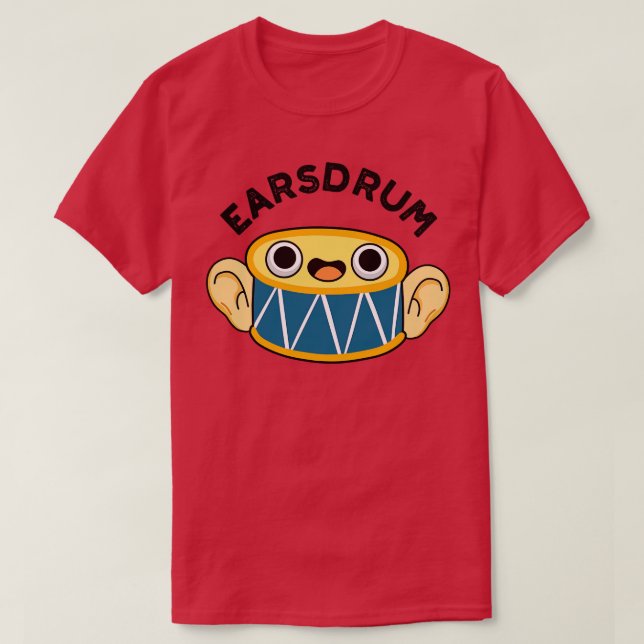 Earsdrum Cute Drummer Eardrum Pun 1 T Shirt (Design framsida)