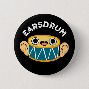 Earsdrum Funny Drummer Eardrum Pun Mörk BG Knapp