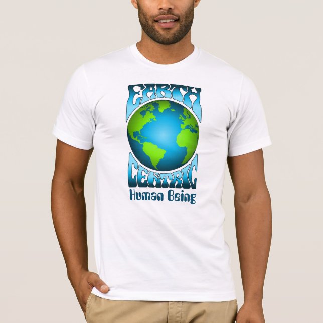 EARTH CENTRIC HUMAN BEFINNER SIG I Eco Environment T Shirt (Framsida)