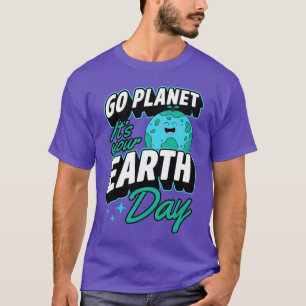 Earth Day 0, gå planetens dag T Shirt