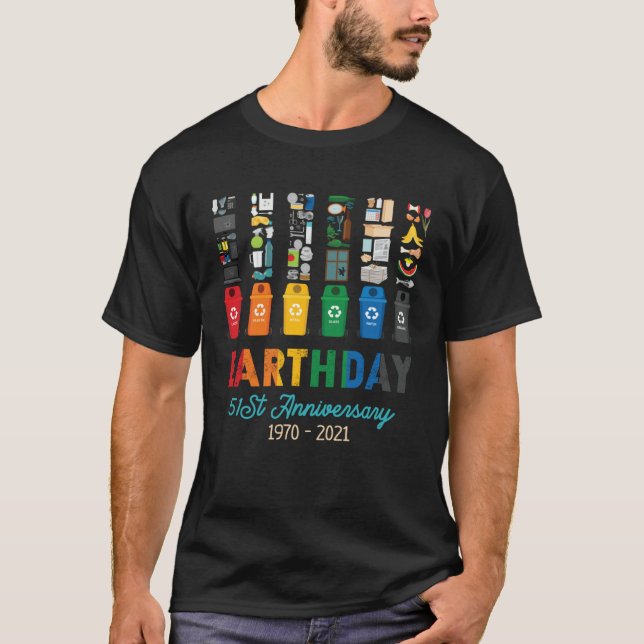 Earth Day 51st Anniversary 2021 Trash bin Garbage  T Shirt (Framsida)