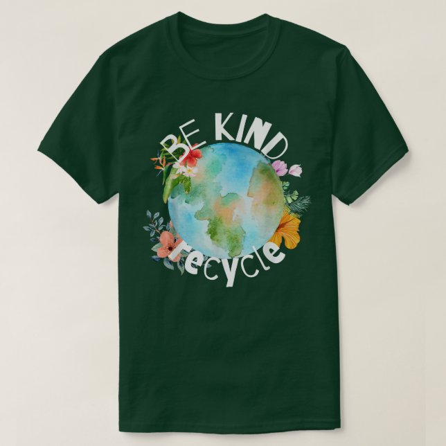 Earth Day, Be Kind, Recycle, Commemorative  T Shirt (Design framsida)