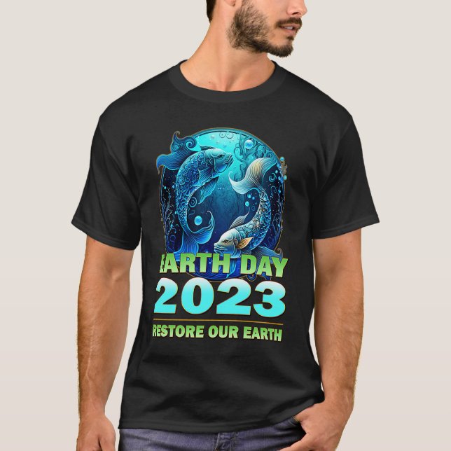 Earth Day Celebration 2023 Theme Restore Our Earth T Shirt (Framsida)