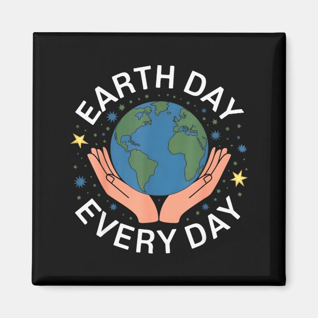 Earth Day Every Day Eco-friendly Nature Lover Desi Magnet (Framsidan)