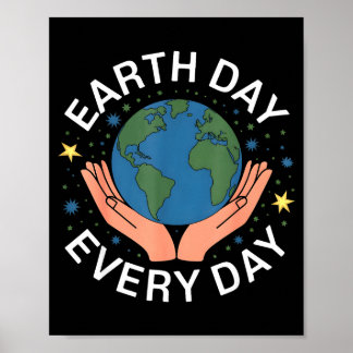 Earth Day Every Day Eco-friendly Nature Lover Desi Poster