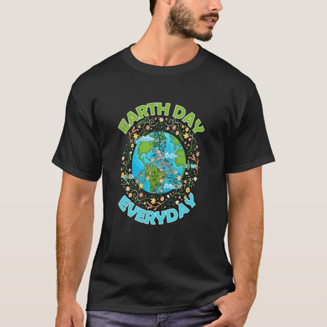 Earth Day Everyday World Global Peace Environment T Shirt (Framsida)