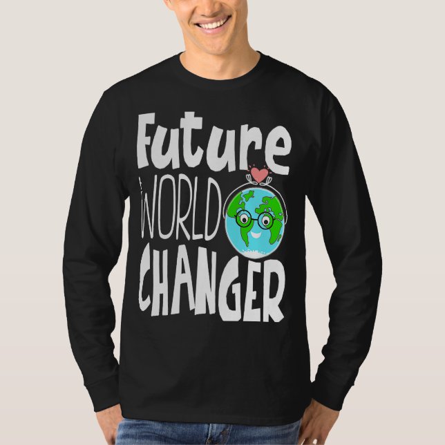 Earth Day Future World Changer Environmentalist  9 T Shirt (Framsida)