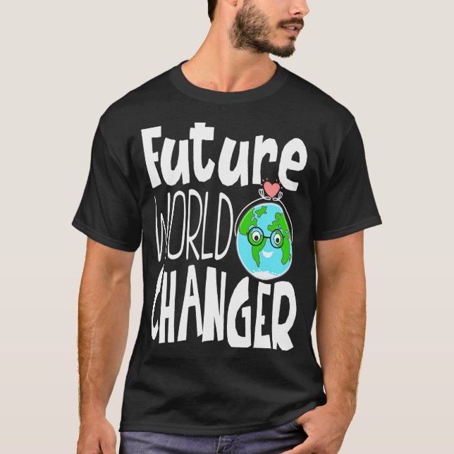 Earth Day Future World Changer Environmentalist  9 T Shirt (Framsida)