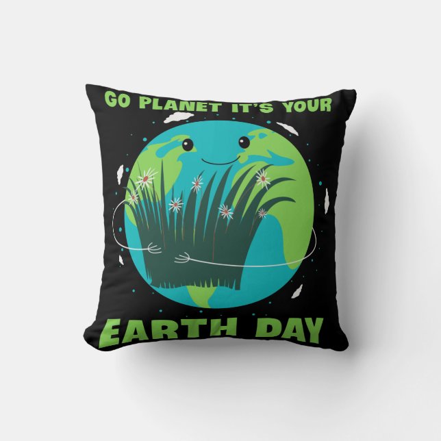 Earth Day: Go Planet It's Your Earth Day Kudde (Framsida)