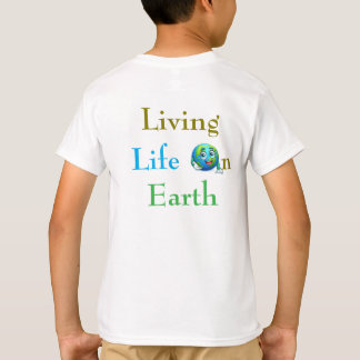 Earth Day Kids' T-Shirt - "Living Life on Earth"