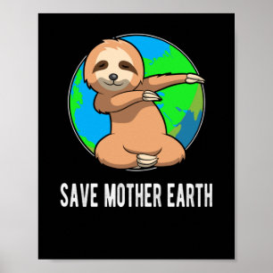 Earth Day Shirt - Spara Mor Earth Dabbing Sloth Poster
