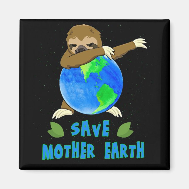 Earth Day Spara Mor Earth Dabbing Sloth Magnet (Framsidan)