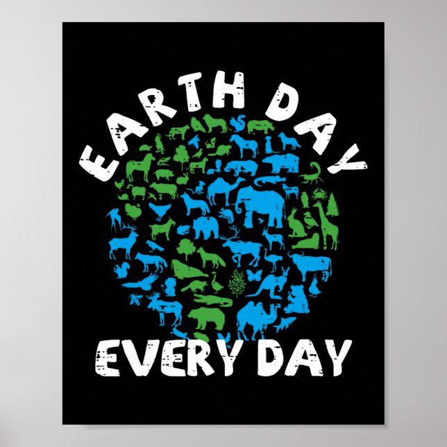 Earth Day Varje dag Earth Djur älskare Poster (Framsidan)