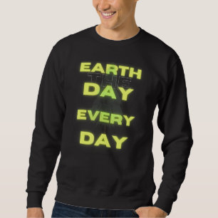 Earth Day Varje dag Lång Ärmad Tröja