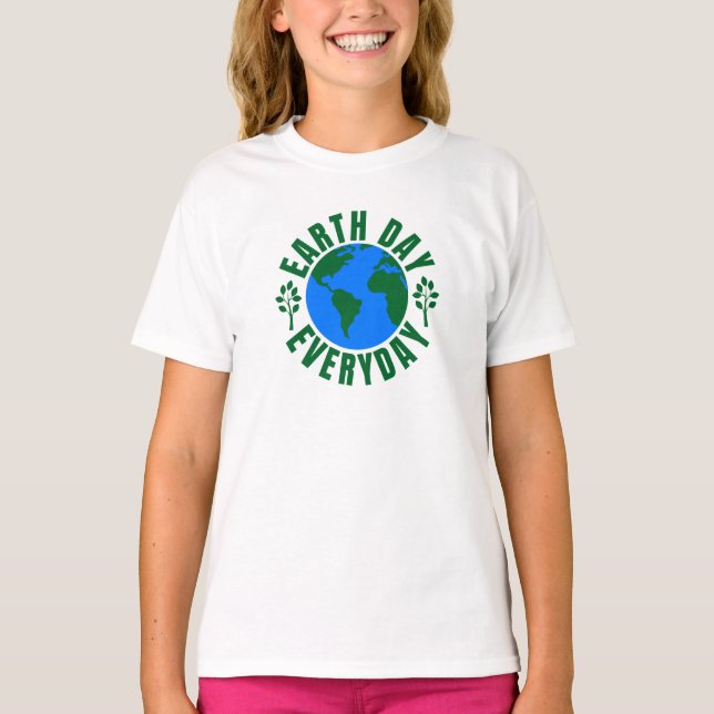 Earth Day Varje dag T Shirt (Framsida)