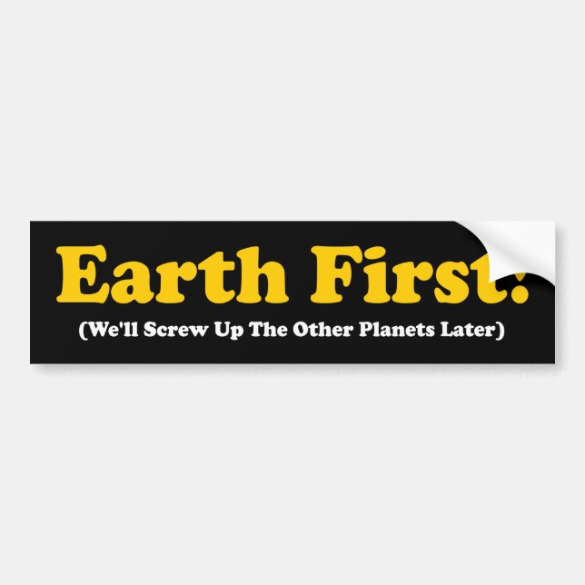 Earth First Bumper Sticker Bildekal (Framsidan)
