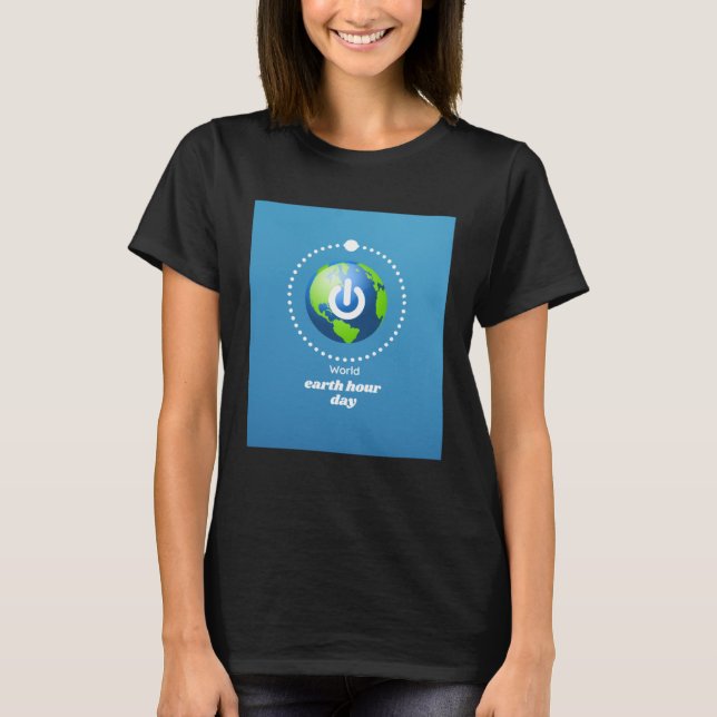 Earth Hour  Earth Day  Ecology  Protection of the  T Shirt (Framsida)
