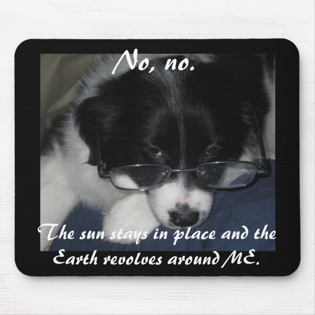 "Earth Revolves Around ME" Mousepad Musmatta (Framsidan)