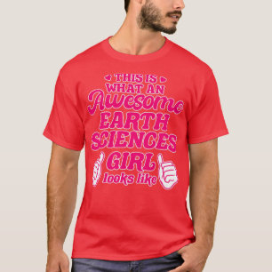 Earth Sciences Girl T Shirt
