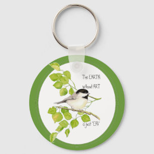EARTH utan ART är bara "EH". Chickadee Nyckelring