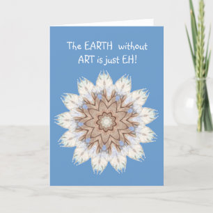 EARTH utan ART är bara EH! Offert Kort