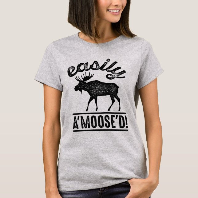 Easily A’Moose’D T Shirt (Framsida)