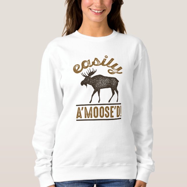 Easily A’Moose’D T Shirt (Framsida)
