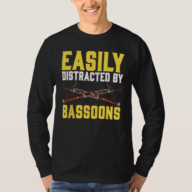 Easily Distracted By Bassoons Bassoonist T Shirt (Framsida)