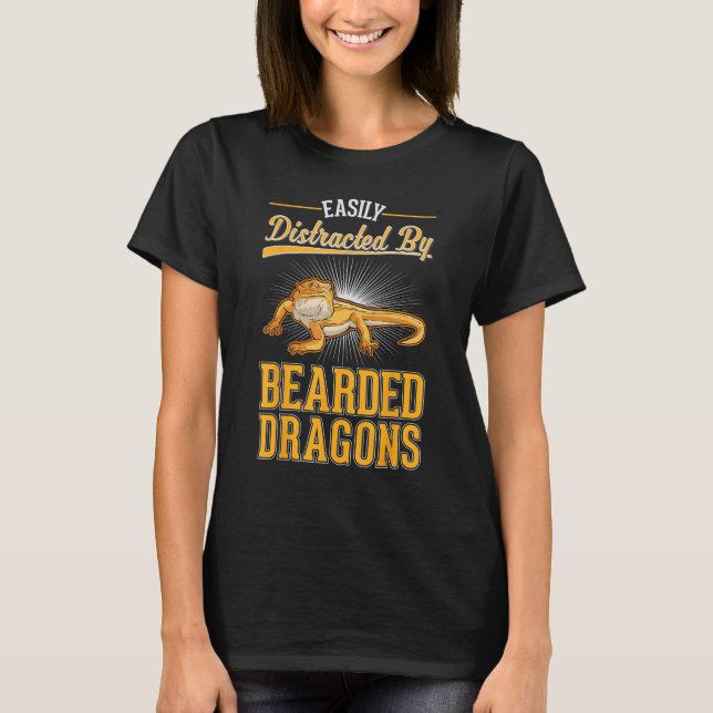 Easily distracted by Bearded Dragons 1 T Shirt (Framsida)