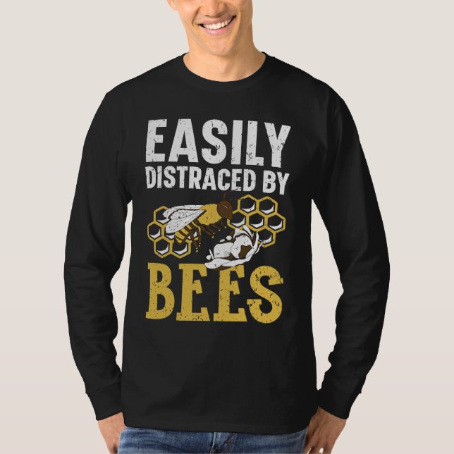 Easily Distracted By Bees Beekeeper Apiarist Honey T Shirt (Framsida)