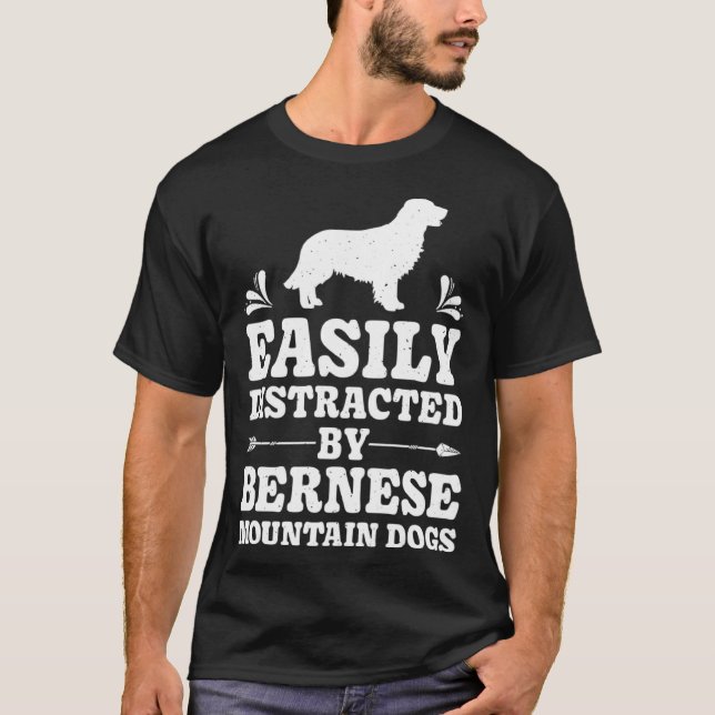 Easily Distracted By Bernese Mountain Dogs  Dog T Shirt (Framsida)
