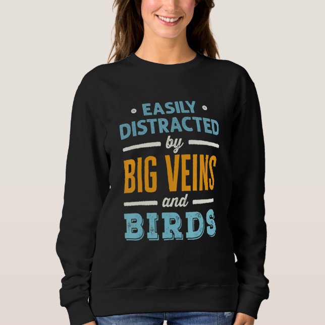 Easily Distracted by Big Veins and Birds Nurse Bir T Shirt (Framsida)
