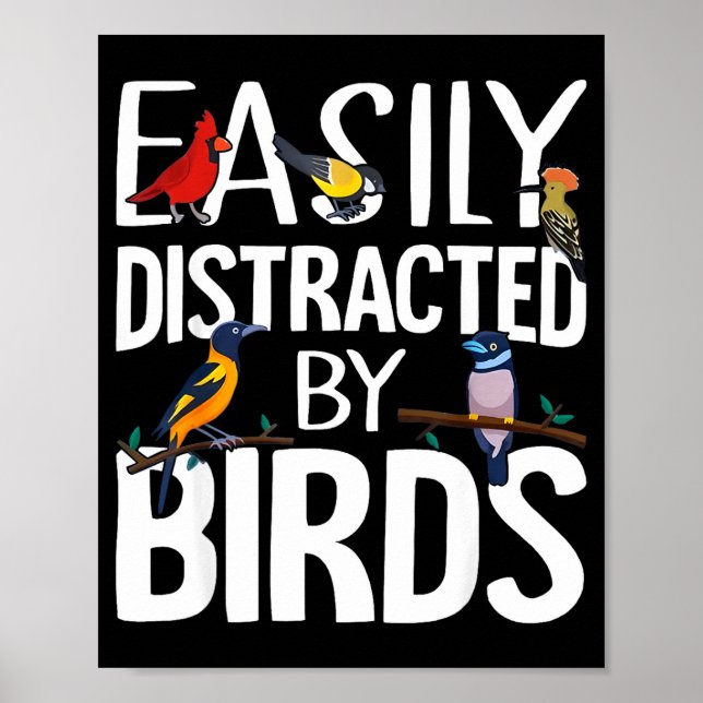 Easily Distracted By Birds Funny Bird Lover &amp;  Poster (Framsidan)