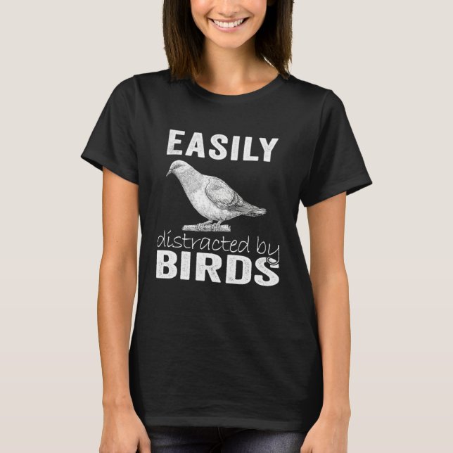 Easily Distracted By Birds T Shirt (Framsida)