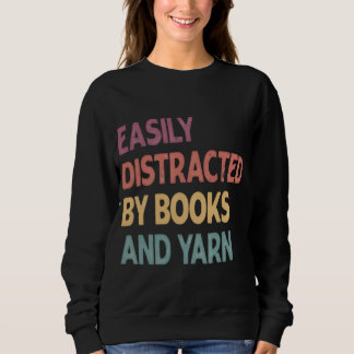 Easily Distracted By Books and Yarn Shirt – Funny  T Shirt