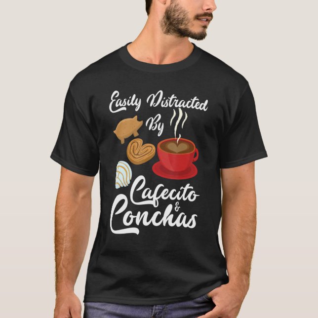 Easily Distracted By Cafecito & Concha Cute Spanis T Shirt (Framsida)