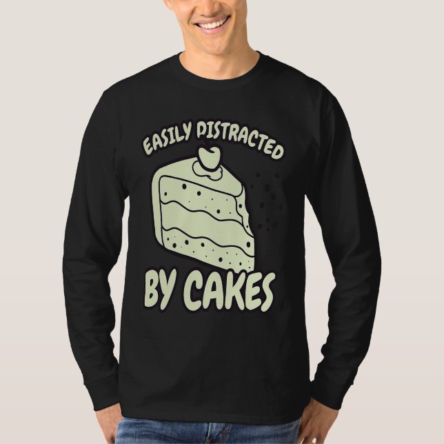 Easily Distracted By Cakes Baker Baking Cake T Shirt (Framsida)