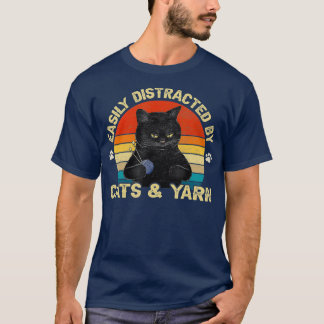 Easily Distracted By Cats And Yarn Cats Lover T Shirt