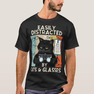 Easily Distracted By Cats & Glasses  Funny Optomet T Shirt