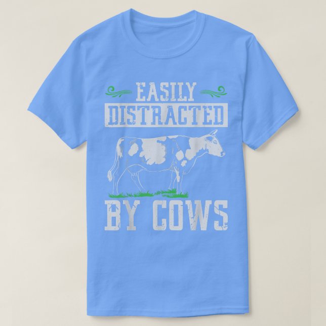 Easily distracted by cows Cow Farmer  T Shirt (Design framsida)