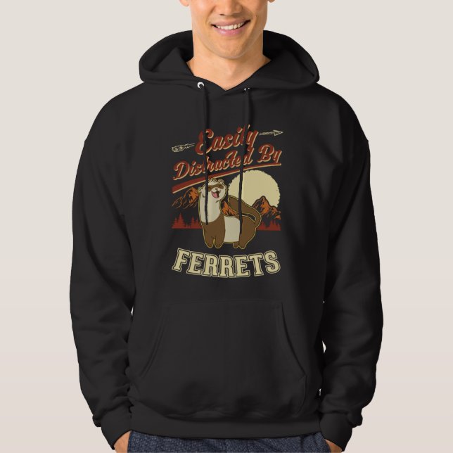 Easily distracted by Ferrets  1 Hoodie (Framsida)