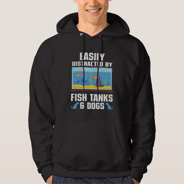 Easily Distracted By Fish Tanks & Dogs Aquarium Aq Hoodie (Framsida)