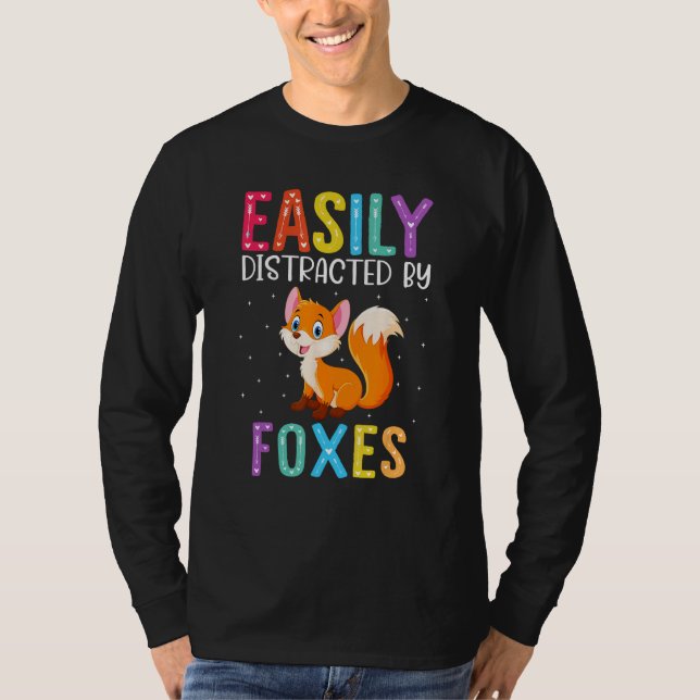 Easily Distracted By Foxes  Fox T Shirt (Framsida)