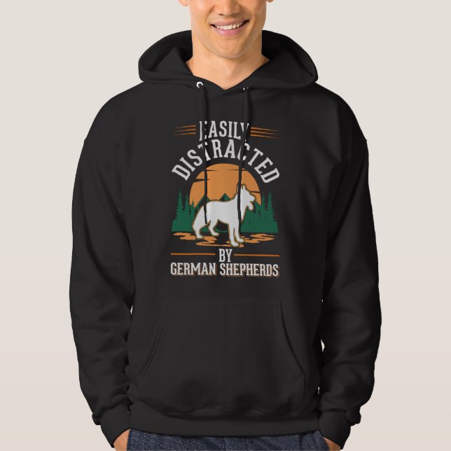 Easily distracted by German Shepherds Hoodie (Framsida)